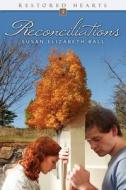 Reconciliations di Susan Elizabeth Ball edito da OakTara Publishers