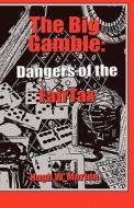 The Big Gamble di Hugh W Morton edito da America Star Books