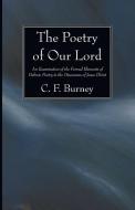 The Poetry of Our Lord di C. F. Burney edito da Wipf and Stock