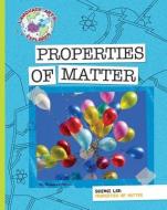 Science Lab: Properties of Matter di Rebecca E. Hirsch edito da Cherry Lake Publishing