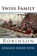Swiss Family Robinson di Johann David Wyss edito da READACLASSIC COM