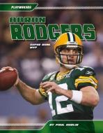 Aaron Rodgers: Super Bowl MVP di Paul Hoblin edito da ABDO PUB CO