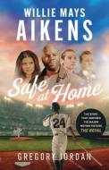 Willie Mays Aikens: Safe at Home di Gregory Jordan edito da TRIUMPH BOOKS