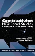 Constructivism and the New Social Studies edito da Information Age Publishing