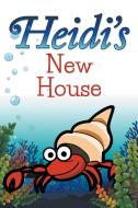 Heidi's New House di Jupiter Kids edito da Speedy Publishing LLC