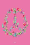 Peace: Floral Peace Symbol Idea Notebook for Women di Creative Juices Publishing edito da LIGHTNING SOURCE INC