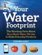 Your Water Footprint di Stephen Leahy edito da Firefly Books Ltd