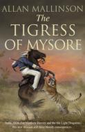 The Tigress Of Mysore di Allan Mallinson edito da Transworld Publishers Ltd
