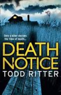 Death Notice di Todd Ritter edito da HarperCollins Publishers