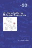 An Introduction to Ontology Engineering di C. Maria Keet edito da College Publications
