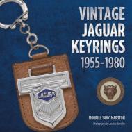 Vintage Jaguar Keyrings di Morrill Marston edito da DALTON WATSON FINE BOOKS