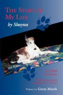 The Story of My Life - By Shayna di Greta Marsh edito da 1ST WORLD LIBRARY