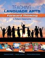 Teaching the Language Arts di Elizabeth Dobler, Denise Johnson edito da Taylor & Francis Inc
