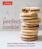 The Perfect Cookie di America's Test Kitchen edito da America's Test Kitchen