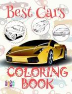 ✌ Best Cars ✎ Cars Coloring Book Young Boy ✎ Coloring Book Under 5 Year Old ✍ (Coloring Book Nerd) a Coloring Book: ✌ Co di Kids Creative Publishing edito da Createspace Independent Publishing Platform