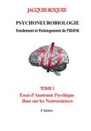 Psychoneurobiologie fondement et prolongement de l'EMDR di Jacques Roques edito da Books on Demand