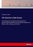The American Cattle Doctor di George H. Dadd edito da hansebooks