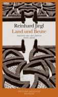 Land und Beute di Reinhard Jirgl edito da Hanser, Carl GmbH + Co.