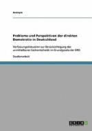 Probleme und Perspektiven der direkten Demokratie in Deutschland di Anonym edito da GRIN Verlag