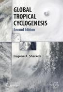 GLOBAL TROPICAL CYCLOGENESIS di Eugene A. Sharkov edito da Springer Berlin Heidelberg