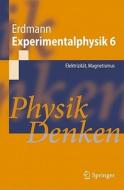 Experimentalphysik 6 di Martin Erdmann, Gunter Flugge edito da Springer-verlag Berlin And Heidelberg Gmbh & Co. Kg
