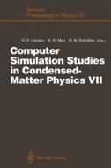 Computer Simulation Studies in Condensed-Matter Physics VII edito da Springer Berlin Heidelberg