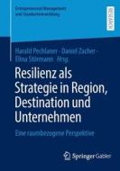 Resilienz als Strategie in Region, Destination und Unternehmen edito da Springer-Verlag GmbH