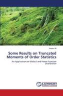 Some Results on Truncated Moments of Order Statistics di Azeem Ali edito da LAP Lambert Academic Publishing
