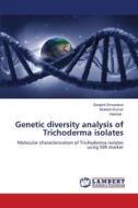 Genetic diversity analysis of Trichoderma isolates di Swapnil Srivastava, Mukesh Kumar, Vaishali edito da LAP LAMBERT Academic Publishing