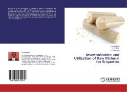Inventorization and Utilization of Raw Material for Briquettes di N. Kanagaraj, C. Sekhar, P. Durairasu edito da LAP Lambert Academic Publishing