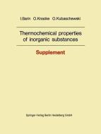 Thermochemical properties of inorganic substances di I. Barin, O. Knacke, O. Kubaschewski edito da Springer Berlin Heidelberg