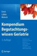 Kompendium Begutachtungswissen Geriatrie di Friedemann Ernst, Norbert Lübke, Matthias Meinck edito da Springer-Verlag GmbH