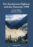 Der Karakorum Highway und das Hunzatal, 1998 di Horst H. Geerken, Annette Bräker edito da Books on Demand