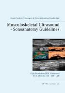 Musculoskeletal Ultrasound - Sonoanatomy Guidelines di Giorgio Tamborrini, George A. W. Bruyn, Andrea Staerkle-Baer edito da Books on Demand