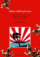 Hitlers Griff nach Asien. di Horst H. Geerken edito da Books on Demand