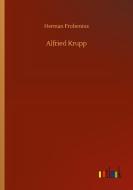 Alfried Krupp di Herman Frobenius edito da Outlook Verlag