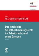 Das kirchliche Selbstbestimmungsrecht im Arbeitsrecht und seine Grenzen di Peter Stein edito da Bund-Verlag GmbH