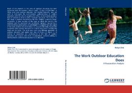 The Work Outdoor Education Does di Robyn Zink edito da LAP Lambert Acad. Publ.