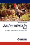 Some Factors Affecting The Performance of Local Laying Hens di Mohammed Hosny Assar edito da LAP Lambert Academic Publishing