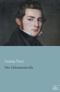 Der Geheimnisvolle di Ludwig Tieck edito da Europäischer Literaturverlag