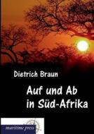 Auf und Ab in Süd-Afrika di Dietrich Braun edito da Europäischer Hochschulverlag