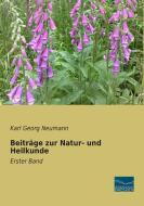 Beiträge zur Natur- und Heilkunde di Karl Georg Neumann edito da Fachbuchverlag Dresden