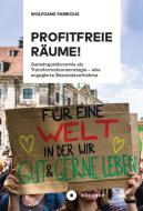 Profitfreie Räume! di Wolfgang Fabricius edito da Büchner-Verlag