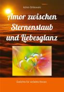 Amor zwischen Sternenstaub und Liebesglanz di Achim Orlikowski edito da 9825429