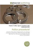 Police procedural di Frederic P Miller, Agnes F Vandome, John McBrewster edito da Alphascript Publishing