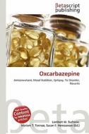 Oxcarbazepine edito da Betascript Publishing