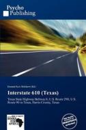 Interstate 610 (texas) edito da Crypt Publishing