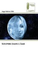 Soupirs dans l'âme di Ange Fabrice Dibi edito da Éditions Muse
