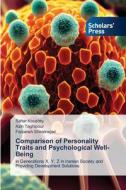 Comparison of Personality Traits and Psychological Well-Being di Sahar Koushky, Azin Taghipour, Farzaneh Shiralinejad edito da Scholars' Press
