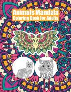 Animals Mandala Coloring Book for Adults di Brenda Herrera edito da Century Books